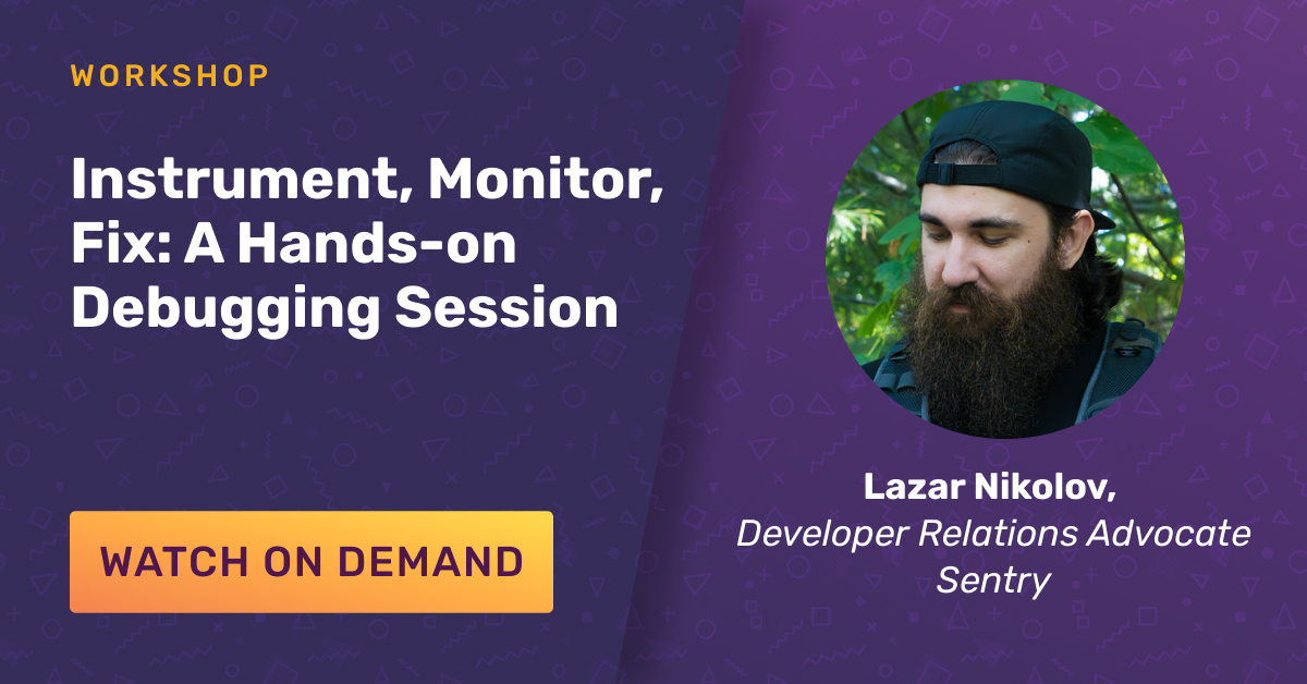 Instrument, monitor, fix: a hands-on debugging session