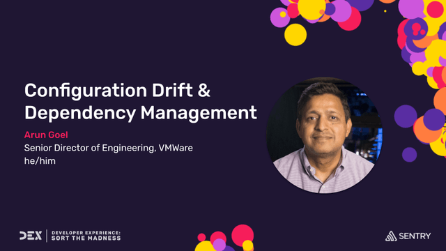 DEX 2022: Configuration Drift and Dependency Management